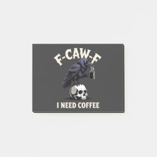 F-Caw-F I benötigt Kaffee Features Crow Raven Funn Post-it Klebezettel