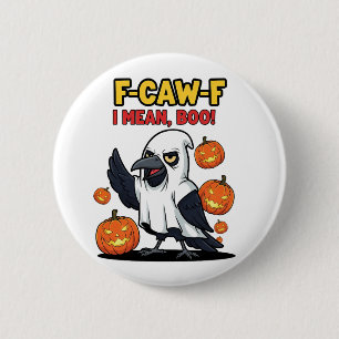 F-Caw-F I Gemein Boo Funny Spooky Halloween Skull Button
