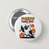 F-Caw-F I Gemein Boo Funny Spooky Halloween Skull Button (Vorne & Hinten)