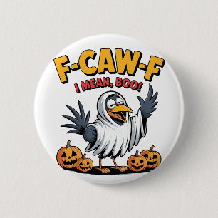 F-Caw-F I Gemein Boo Funny Spooky Halloween Skull Button