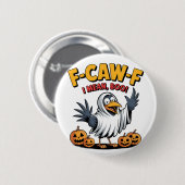 F-Caw-F I Gemein Boo Funny Spooky Halloween Skull Button (Vorne & Hinten)