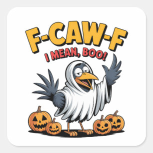 F-Caw-F I Gemein Boo Funny Spooky Halloween Skull Quadratischer Aufkleber
