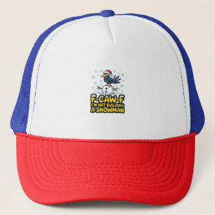 F-Caw-F Ich baue keinen Schneemann Lustiges Weihna Truckerkappe