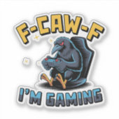 F-Caw-F Ich bin Gaming Funny Raven Crow Meme Aufkleber (Vorderseite)