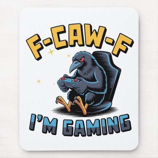 F-Caw-F Ich bin Gaming Funny Raven Crow Meme Mousepad (Vorne)
