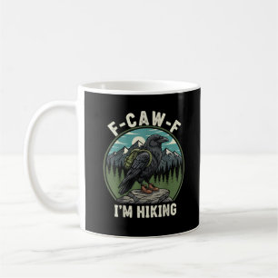 F-Caw-F Ich wandere mit dem Geist der Rabenkrähe C Kaffeetasse