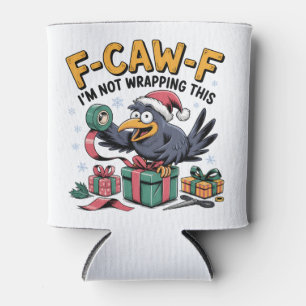 F-Caw-F Ich wickle das Weihnachten nicht lustig ei Dosenkühler