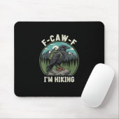 F-Caw-F I'm Hiking Raven Crow Spirit Cool Unique Mousepad (Mit Mouse)