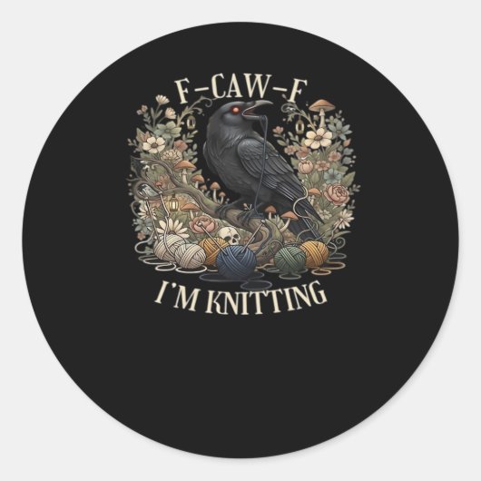 F-Caw-F I'm Knitting Creative Casual Runder Aufkleber (Vorderseite)