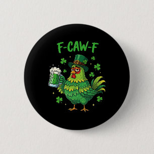 F Caw F Irischer Hahn Lustiger Vogel Hühnerflüster Button