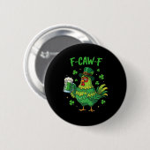 F Caw F Irischer Hahn Lustiger Vogel Hühnerflüster Button (Vorne & Hinten)