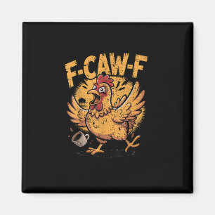 F-Caw-F Kaffee Huhn Hahn Lustiger Vogel F-Caw-F Magnet