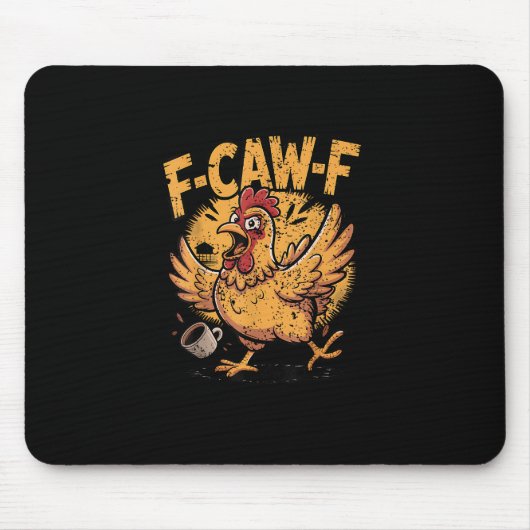 F-Caw-F Kaffee Huhn Hahn Lustiger Vogel F-Caw-F Mousepad (Vorne)