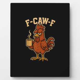 F-Caw-F Kaffee Huhn Hahn Lustiger Vogel Fotoplatte