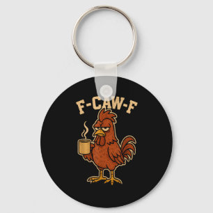 F-Caw-F Kaffee Huhn Hahn Lustiger Vogel Schlüsselanhänger