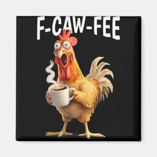 F-caw-f Kaffee Huhn Lustiger Morgen Büro Humor Magnet