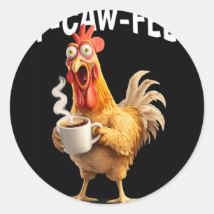 F-caw-f Kaffee Huhn Lustiger Morgen Büro Humor  Runder Aufkleber