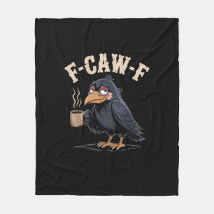 F Caw F Kaffee Krähe Gothic Rabe Lustig Halloween Fleecedecke