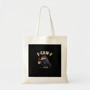 F Caw F Kaffee Krähe Gothic Rabe Lustig Halloween Tragetasche