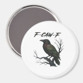 F-Caw-F Klassisch Cool Magnet (Vorderseite/Rückseite)