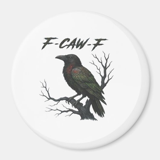 F-Caw-F Klassisch Cool Magnet (Vorne)
