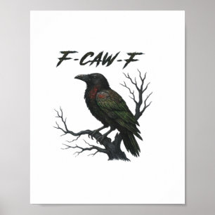 F-Caw-F Klassisch Cool Poster