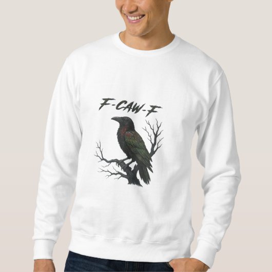 F-Caw-F Klassisch Cool Sweatshirt (Vorderseite)