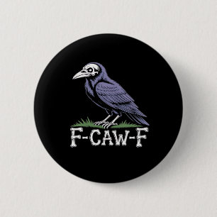 F-Caw-F Knochen Text Totenkopf Rabe - Gothic Makab Button