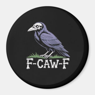 F-Caw-F Knochen Text Totenkopf Rabe - Gothic Makab Magnet