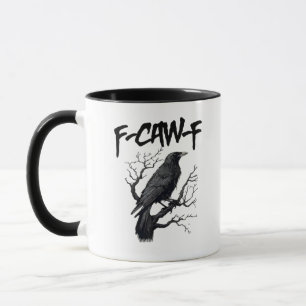 F Caw F Krähe, F-Caw-F Lustiger Vogel Sagt Meme Tasse