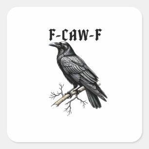 F Caw F Krähe, F-Caw-F Süßer Vogel Sag Meme Quadratischer Aufkleber