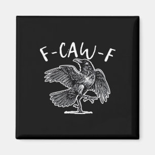 F-Caw-F Krähe Gothic Humor Lustig Magnet