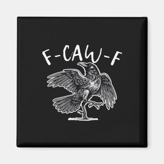 F-Caw-F Krähe Gothic Humor Lustig Magnet (Vorne)