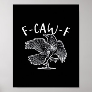 F-Caw-F Krähe Gothic Humor Lustig Poster