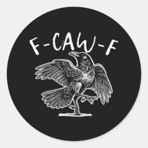 F-Caw-F Krähe Gothic Humor Lustig Runder Aufkleber