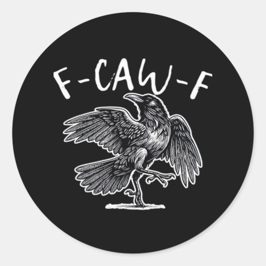 F-Caw-F Krähe Gothic Humor Lustig Runder Aufkleber (Vorderseite)