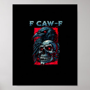 F-Caw-F Krähe Humorvolle Grafik Poster