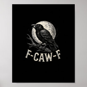 F Caw F Krähe Lustig Erwachsener Humor Grafik Neuh Poster