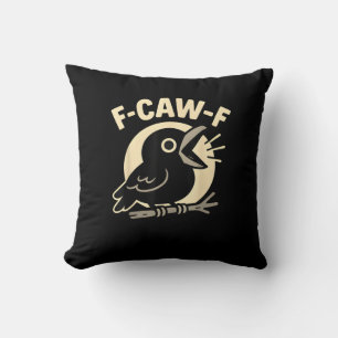 F Caw F Krähe Lustig F-Caw-F Humor Unangemessen Mä Kissen