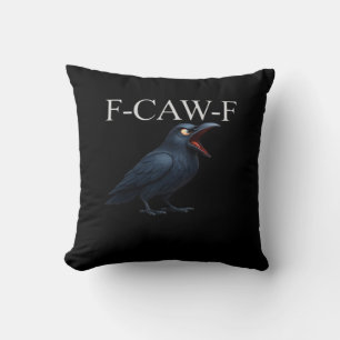 F-Caw-F Krähe Lustige Krähe F-Caw-F Ausrüstung Coo Kissen