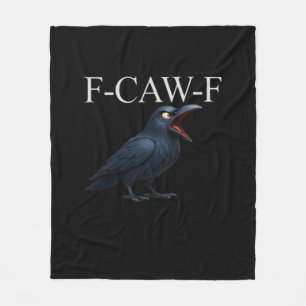 F-Caw-F Krähe Lustige Krähe F-Caw-F Gear Cool Einz Fleecedecke
