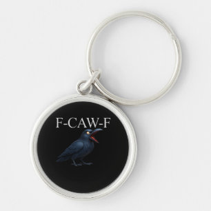 F-Caw-F Krähe Lustige Krähe F-Caw-F Gear Cool Einz Schlüsselanhänger