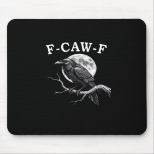 F-Caw-F Krähe Lustige Krähe F-Caw-F Gear Kreativer Mousepad