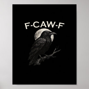 F-Caw-F Krähe Lustige Krähe F-Caw-F Zahnräder Vint Poster