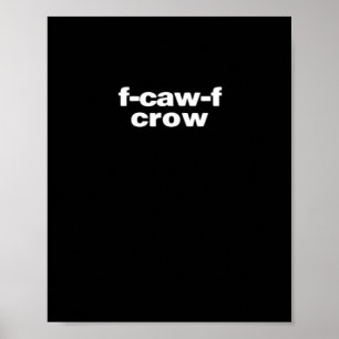 F-Caw-F Krähe Lustige Krähe Retro Klassiker Poster