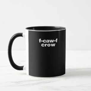 F-Caw-F Krähe Lustige Krähe Retro Klassiker Tasse