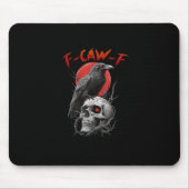 F-Caw-F Krähe Lustiges F-Caw-F Ästhetik-Design Mousepad (Vorne)