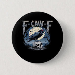 F-Caw-F Krähe Mondlicht Rabe Klassiker Button