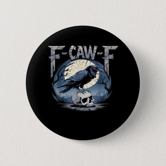 F-Caw-F Krähe Mondlicht Rabe Klassiker Button (Vorderseite)