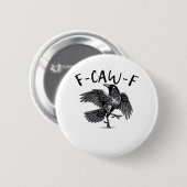 F Caw F Krähe Retro Klassischer Stil Button (Vorne & Hinten)